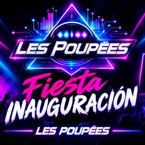 Les Poupées: Gran Inauguración